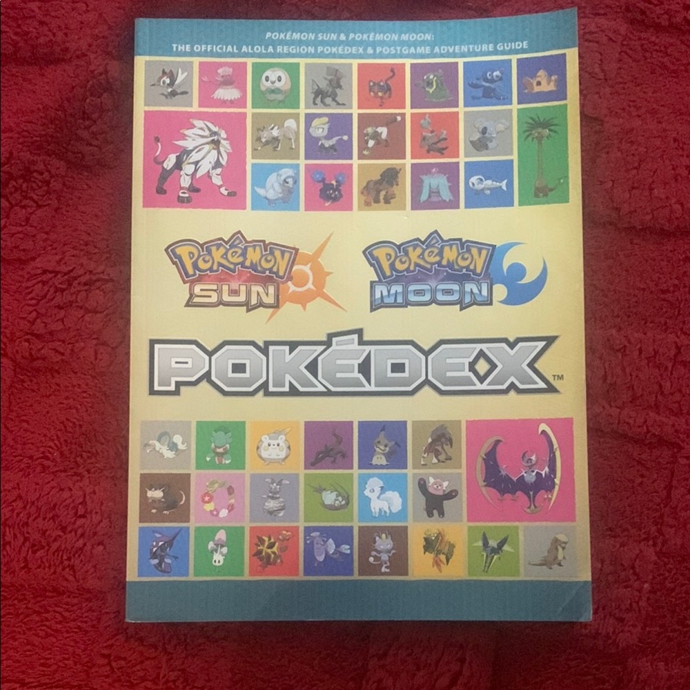 Pokémon Sun and Pokémon Moon: The Official Alola Reigon Pokédex & Postgame